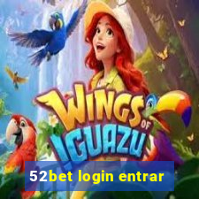 52bet login entrar